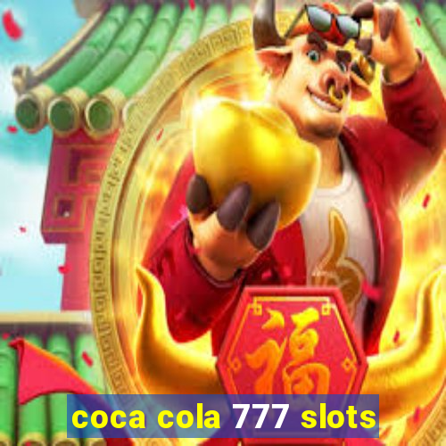 coca cola 777 slots